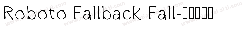 Roboto Fallback Fall字体转换